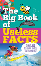 Load image into Gallery viewer, The Big Book of Useless Facts