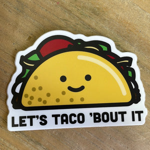 Let’s Taco ‘Bout It Sticker