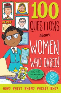 100 Questions about Women Who Dared trivia book for kids